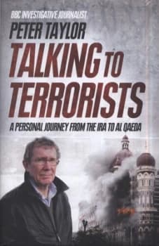 Talking to Terrorists by Peter Taylor Hardback