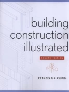 Building Construction Illustrated by Francis D. K. Ching Paperback