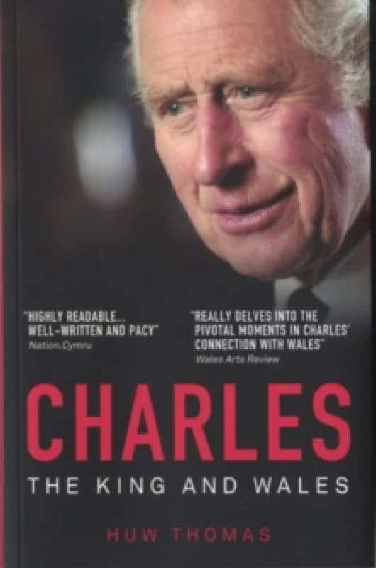 Charles: The King and Wales Paperback / softback