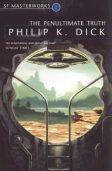 The Penultimate Truth by Philip K Dick Paperback
