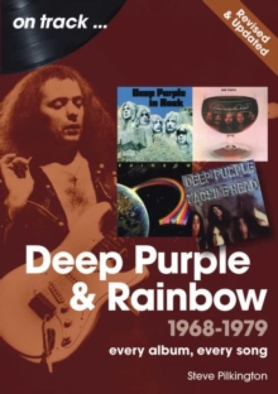 Deep Purple and Rainbow 1968 to 1979 On Track - Revised and Updated : Every Album, Every Song Paperback / softback