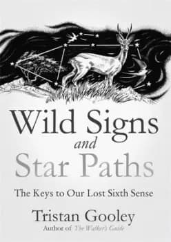 Wild signs and star paths by Tristan Gooley