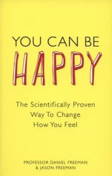 You Can Be Happy by Daniel Freeman Paperback