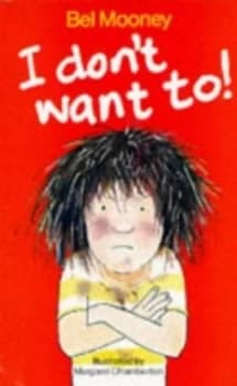 I Dont Want To by Bel Mooney Book
