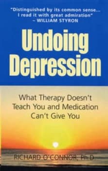 Undoing Depression by Richard Oconnor Book
