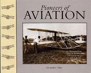 Pioneers of Aviation by Christopher Chant Hardback
