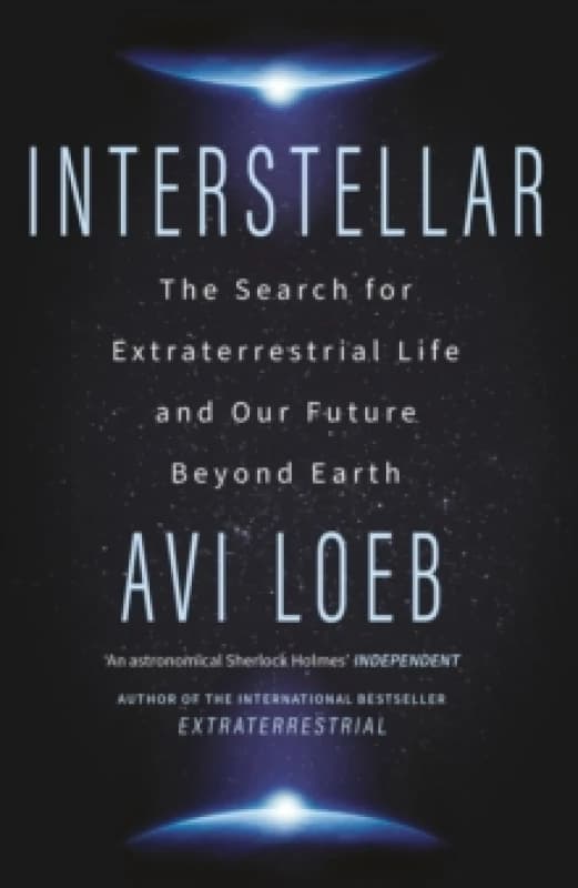 Interstellar : The Search for Extraterrestrial Life and Our Future Beyond Earth Hardback