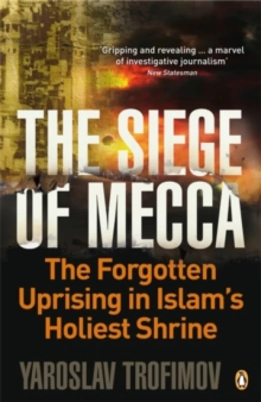 The Siege of Mecca. Paperback. By Yaroslav Trofimov Books