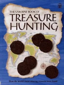 The Usborne Book of Treasure Hunting by Anna Claybourne and Caroline Young and Ian Jackson and Judy Tatchell and Jenny Tyler and Anne Millard Paperbac