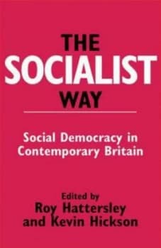 The Socialist Way by Roy Hattersley Paperback