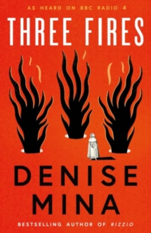 Three Fires : As Heard on BBC Radio 4 Hardback