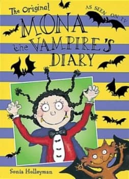 The Original Mona the Vampires Diary by Sonia Holleyman Hardback