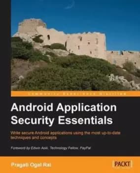 Android Application Security Essentials by