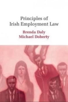 Principles of Irish Employment Law by Brenda Daly Paperback