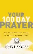 your 100 day prayer the transforming power of actively waiting on god
