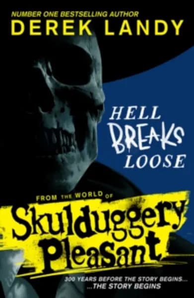 hell breaks loose a prequel from the sunday times bestselling skulduggery p 9780008601249