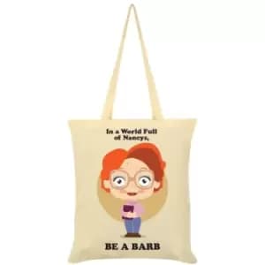Grindstore In A World Full Of Nancys Be A Barb Tote Bag (One Size) (Cream) - Cream