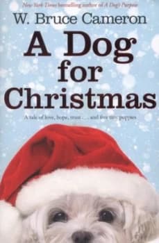 A Dog for Christmas by W. Bruce Cameron Paperback
