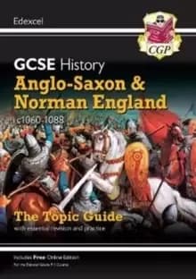 New Grade 9-1 GCSE History Edexcel Topic Guide - Anglo-Saxon and Norman England, c1060-88