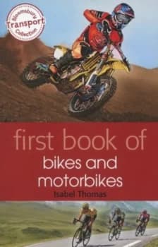 First Book of Bikes and Motorbikes by Isabel Thomas Paperback