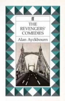 The Revengers Comedies by Alan Ayckbourn Paperback