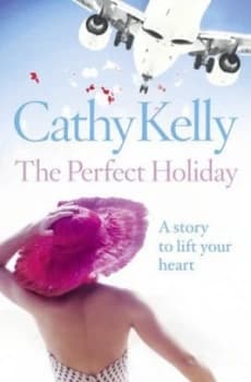 The Perfect Holiday by Cathy Kelly Paperback