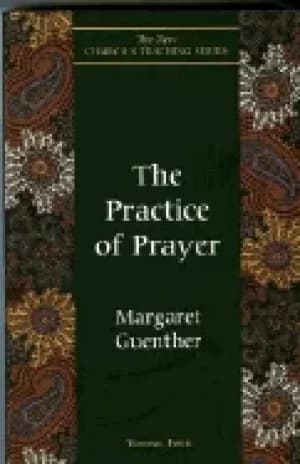 practice of prayer guenther margaret