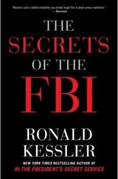 The Secrets of the Fbi by Ronald Kessler Hardback