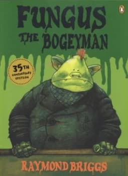 Fungus the Bogeyman by Raymond Briggs Book