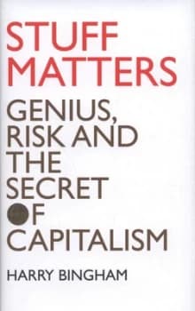 Stuff Matters by Harry Bingham Hardback