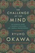 challenge of the mind an essential guide to buddhas teachings zen karma and