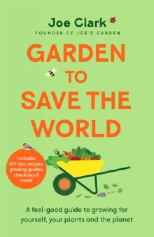 garden to save the world grow your own save money and help the planet 9781035032310