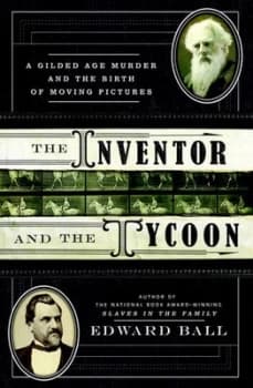 The Inventor and the Tycoon by Edward Ball Hardback