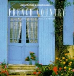 French Country by Barbara Buchholz and Lisa Skolnik Hardback