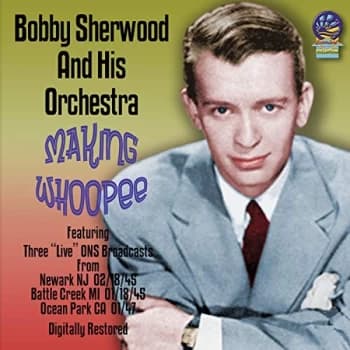 Bobby Sherwood - Makin' Whoopee CD