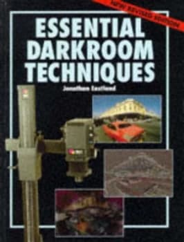 Essential Darkroom Techniques by Jonathan Eastland Paperback