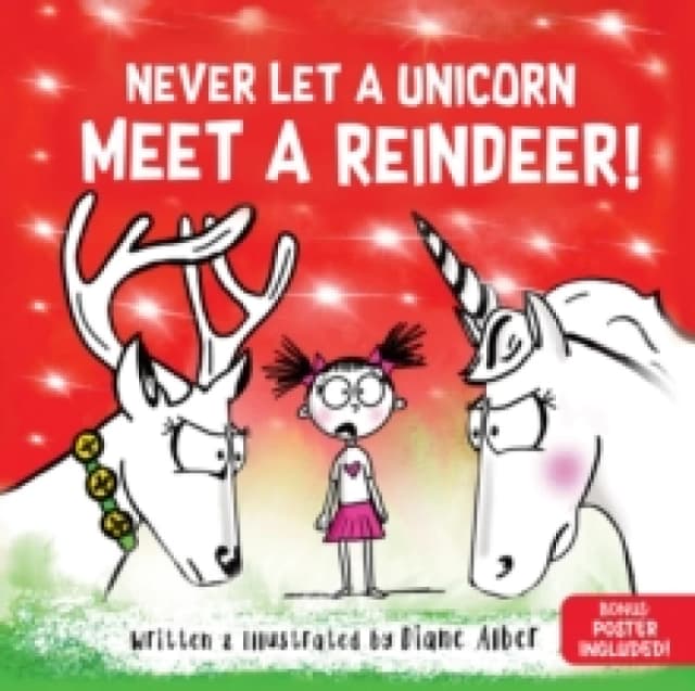 Never Let a Unicorn Meet a Reindeer Hardback