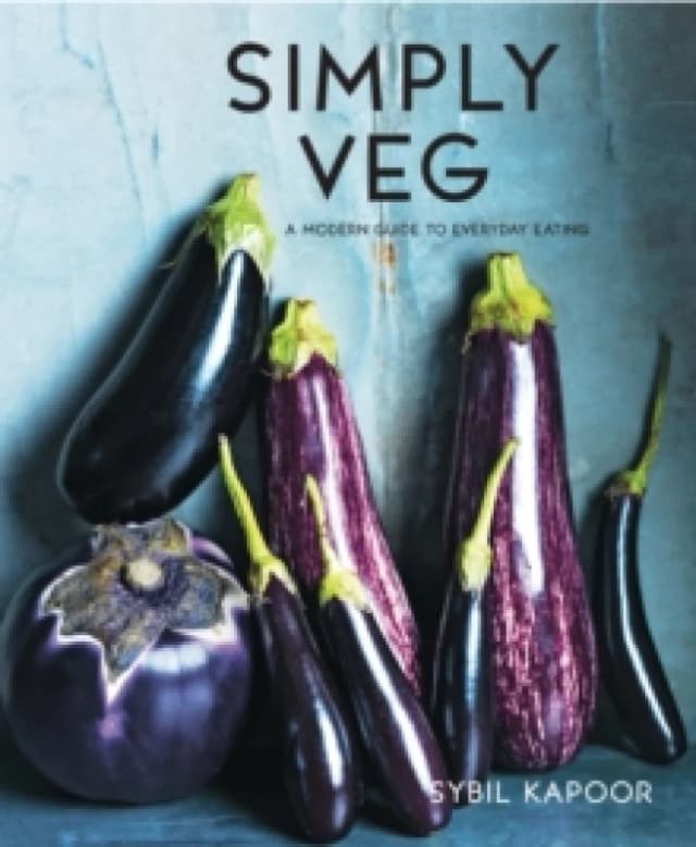 Simply Veg : A modern guide to everyday eating Hardback