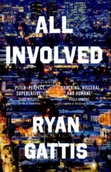 All Involved by Ryan Gattis Hardback