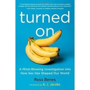 Turned on A Mind-Blowing Investigation Into How Sex Has Shaped Our World Paperback / softback 2018