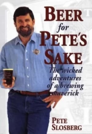 Beer for Petes sake by Pete Slosberg