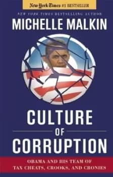 Culture of corruption - Michelle Malkin - Hardback - Used