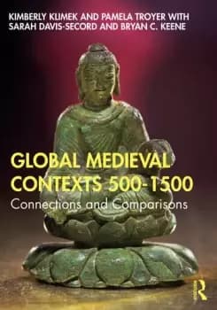 Global Medieval Contexts 500 1500Connections and Comparisons