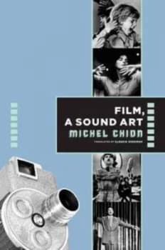 Film a Sound Art by Michel Chion Paperback