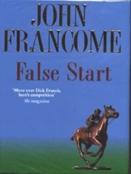False Start by John Francome Hardback