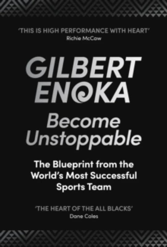 Become Unstoppable : The Blueprint from the World's Most Successful Sports Team Hardback