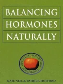 Balancing Hormones Naturally by Patrick Holford Paperback