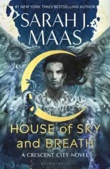 House of Sky and Breath : The unmissable new fantasy, now a #1 Sunday Times bestseller, from the multi-million-selling author of A Court of Thorns and