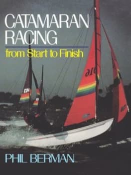 Catamaran racing from start to finish by Phil Berman