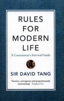Rules for Modern Life by Sir David Tang Hardback